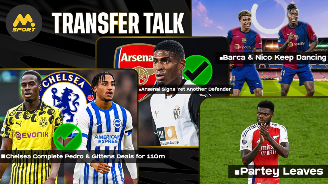 Transfer Talk: Partey Leaves, Arsenal Eyes Yet Another Defender, Chelsea Complete Pedro & Gittens Deals for 110m, Barca & Nico Keep Dancing